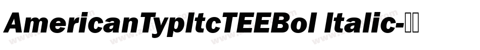 AmericanTypItcTEEBol Italic字体转换